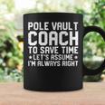 Pole Vault Pole Vaulting Pole Vault Coach Coffee Mug Gifts ideas