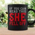 If You Can Read This She Fell Off Biker Motorcycle Coffee Mug Gifts ideas