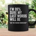 Saying Joke Slogan Humorous Quote Coffee Mug Gifts ideas