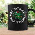 St Patrick Was Italian St Patrick's Day Italy Flag Coffee Mug Gifts ideas