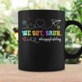 Teacher We Out Bruh Happy Last Day Coffee Mug Gifts ideas