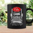 Trucker For Men My Peter Is So Big Truck Driver Coffee Mug Gifts ideas
