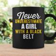 Never Underestimate A Girl With A Black Belt Coffee Mug Gifts ideas