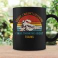 I Wasn't Listening I Was Thinking About Trains Vintage Coffee Mug Gifts ideas