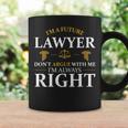 Future Lawyer Argue Litigator Attorney Counselor Law School Coffee Mug Gifts ideas