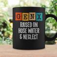 Generation X Gen X Raised On Hose Water And Neglect Coffee Mug Gifts ideas