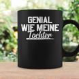 Genial Wie Meine Tochter Für Stolzeäter Papaatertag Tassen Geschenkideen