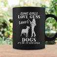 Some Girls Love Guns And Dogs Female Pro Gun Coffee Mug Gifts ideas