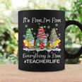 Gnome Xmas Its Fine I'm Fine Everything Is Fine Teacher Life Coffee Mug Gifts ideas