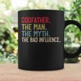 Godfather The Man The Myth The Bad Influence Grandpa Coffee Mug Gifts ideas