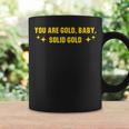You Are Gold Baby Solid Gold Cool Motivational Coffee Mug Gifts ideas