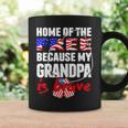 My Grandpa Is Brave Home Of The Free Proud Army Grandchild Coffee Mug Gifts ideas