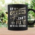 Grimm Family Name If Grimm Can't Fix It Coffee Mug Gifts ideas