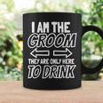 I Am The Groom They Are Only Here To Drink Matching Bachelor Coffee Mug Gifts ideas