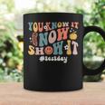 Groovy State Testing Day Teacher You Know It Now Show It Coffee Mug Gifts ideas