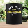 Hail Yeah I'm A Michigan Girl Proud To Be From Michigan Usa Coffee Mug Gifts ideas