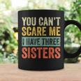 Halloween You Can't Scare Me I Have Three Sisters Coffee Mug Gifts ideas