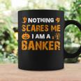 Halloween Nothing Scares Banker Costume Quote Coffee Mug Gifts ideas