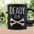Halloween Pregnancy Father Dad Deady Dad To Be Coffee Mug Gifts ideas