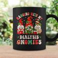 Hanging With My Dialysis Gnomies Christmas Nephrology Nurse Coffee Mug Gifts ideas