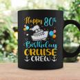 Happy 80Th Birthday Cruise Crew Cruising Into My 80 Coffee Mug Gifts ideas