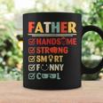 Happy Day Me You Father Handsome Strong Smart Cool Coffee Mug Gifts ideas