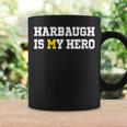 Harbaugh Is My Hero Michigan Coffee Mug Gifts ideas