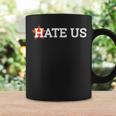 Hate Us Houston Baseball Proud Coffee Mug Gifts ideas
