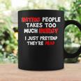 Hating People Takes Too Much Energy Coffee Mug Gifts ideas