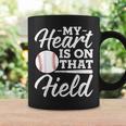 My Heart Is On That Field Baseball Mom Wife Coffee Mug Gifts ideas