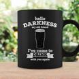 Hello Darkness My Old Friend Beer Lover Drink Coffee Mug Gifts ideas