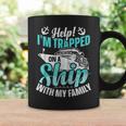 Help I'm Trapped On A Ship With My Family Family Cruise Coffee Mug Gifts ideas