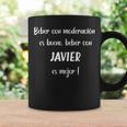 Hombre Beber Con Moderación Es Bueno Beber Con Javier Taza de café Ideas de regalos