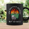 The Horrors Persist But So Do I Dumpster Fire Opossum Coffee Mug Gifts ideas