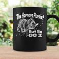 The Horrors Persist But So Do I Humor Mental Health Coffee Mug Gifts ideas