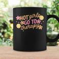 Hot Girls Go To Therapy Self Care For Women Coffee Mug Gifts ideas