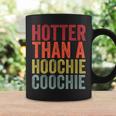 Hotter Than A Hoochie Coochie Cute Country Music Coffee Mug Gifts ideas