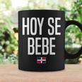 Hoy Se Bebe Dominican Republic Dominican Slang Coffee Mug Gifts ideas