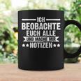 Ich Beobachte Euch Alle Und Mache Mir Notizen German Tassen Geschenkideen