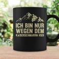 Ich Bin Nur Wegen Dem Kaiserschmarrn Hier Tassen, Lustiges Motiv Tee Geschenkideen