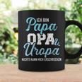 Ich Bin Papa Opa Und Uropa Nichts Kann Mich Erschrecken Tassen Geschenkideen