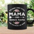 Ich Habe Zwei Titel Mama Und Bonus Mama Rocke Sie Beide Tassen Geschenkideen