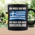 Ich Muss Gar Nix Ich Muss Nur Nach Greece Tassen Geschenkideen