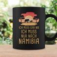 Ich Muss Gar Nix Ich Muss Nur Nach Namibia Africa Safari Tassen Geschenkideen