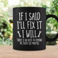 If I Said Ill Fix It I Will Auto Mechanic Dad Coffee Mug Gifts ideas