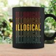 Illogical Pride Illogical Coffee Mug Gifts ideas