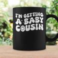 I'm Getting A Baby Cousin Cute Baby Pregnancy Announcement Coffee Mug Gifts ideas