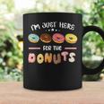 I'm Just Here For The Donuts Doughnut Dough Sweet Dessert Coffee Mug Gifts ideas