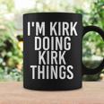 I'm Kirk Doing Kirk Things Christmas Idea Coffee Mug Gifts ideas