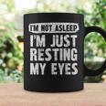 I'm Not Asleep I'm Just Resting My Eyes Fathers Day Coffee Mug Gifts ideas